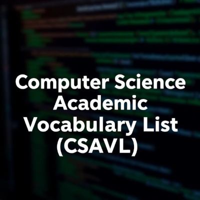 CS Academic Vocabulary List (CSAVL)